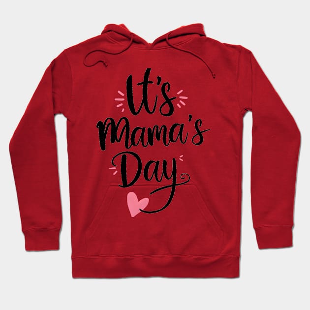 It's mama's Day Hoodie by B&H